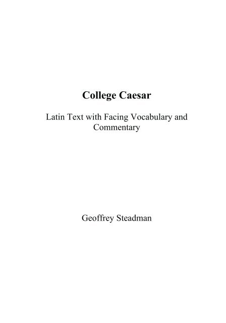 College Caesar - Greek and Latin Texts with Facing Vocabulary and ...