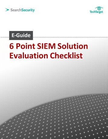 6 Point SIEM Solution Evaluation Checklist - Bitpipe