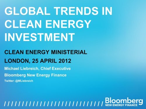 Global Trends in Clean Energy Investment - Clean Energy Ministerial