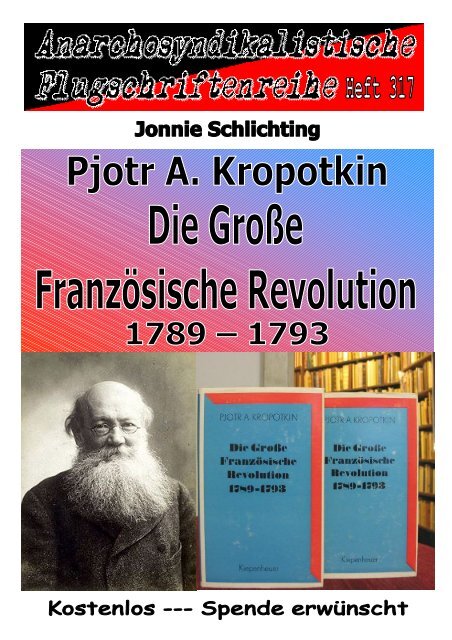 Pjotr A. Kropotkin, Die Große Französische Revolution 1789 - 1793
