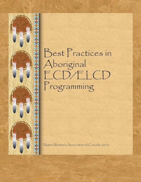 Best Practices in Aboriginal ECD/ELCD Programming - Native ...