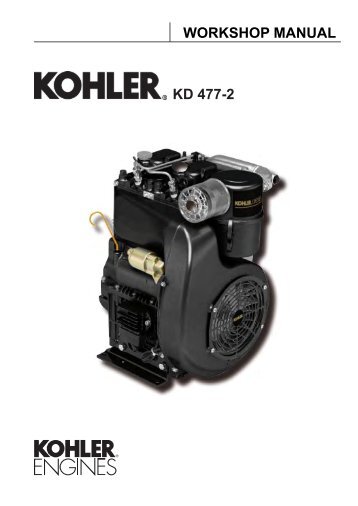 WORKSHOP MANUAL KD 477-2 - Kohler Engines