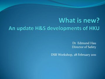 An Update of Safety and Health Developments - Safety.hku.hk