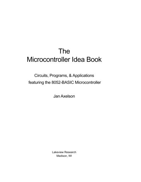 The Microcontroller Idea Book - Jan Axelson's Lakeview Research