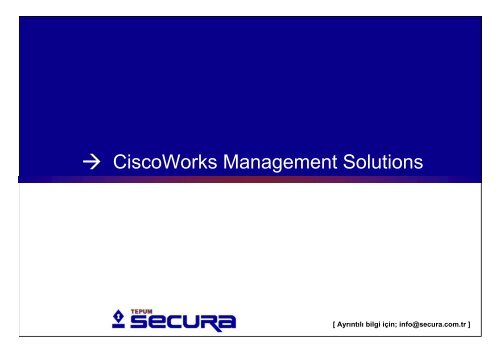 CiscoWorks Management Solutions, TEPUM Secura
