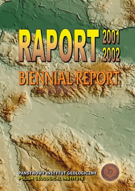 Raport 2001 - 2002 - PaÅstwowy Instytut Geologiczny