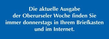 Die aktuelle Ausgabe der Oberurseler Woche finden Sie immer ...