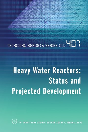 Heavy Water Reactors: Status and Projected Development - IAEA ...
