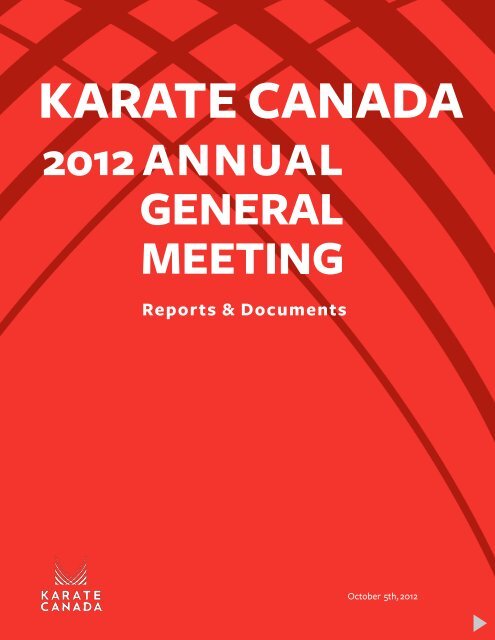 2012 ANNUAL GENERAL MEETING Reports ... - Karate Canada