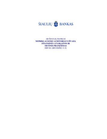 2009 metinÄ AB Å iauliÅ³ banko ir banko grupÄs ... - Å iauliÅ³ Bankas