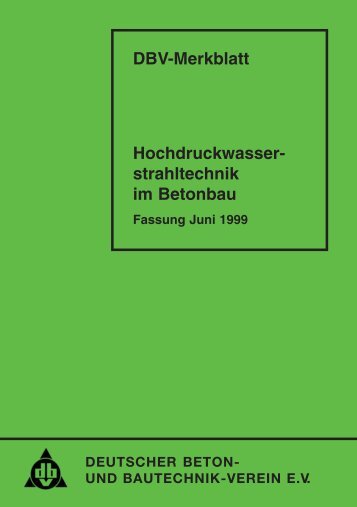 DBV-Merkblatt Hochdruckwasser - Deutscher Beton- und ...