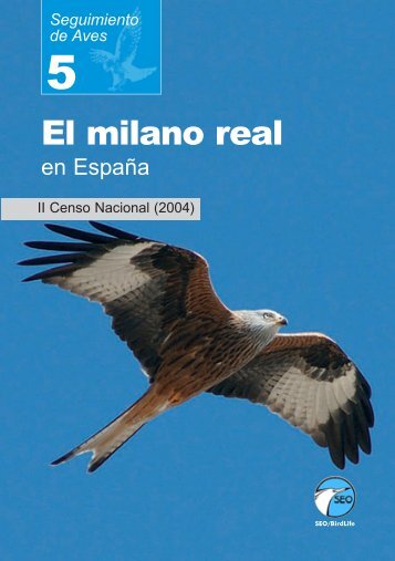 El milano real en EspaÃ±a. II Censo Nacional (2004) - SEO/BirdLife