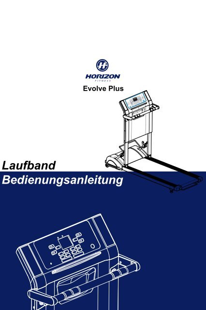 Aufbau- Bedienungsanleitung Evolve Plus - Horizon Fitness