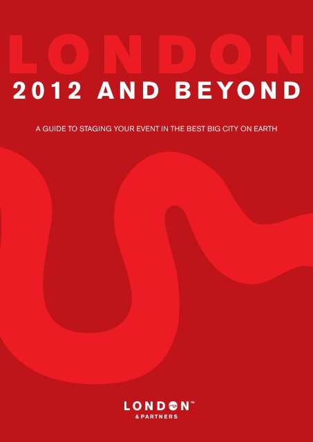 2012 AND BEYOND - London & Partners