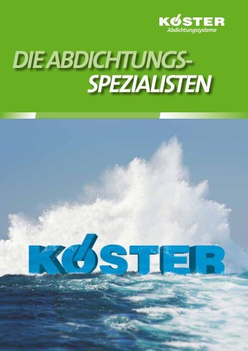 DIE ABDICHTUNGS- SPEZIALISTEN - KÖSTER Bauchemie AG