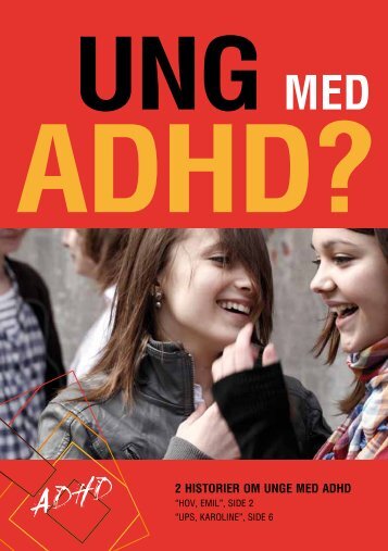 Pjece til de unge - Ung med ADHD? - ADHD: Foreningen