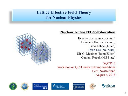 Lattice Effective Field Theory for Nuclear Physics - XQCD13