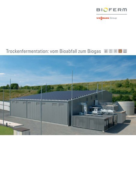 Trockenfermentation Vom Bioabfall Zum Biogas Viessmann