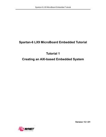 Spartan-6 LX9 MicroBoard Embedded Tutorial Tutorial 1 Creating an