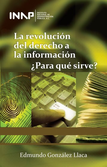 La revolución del derecho a la información ¿Para qué sirve? - Inap
