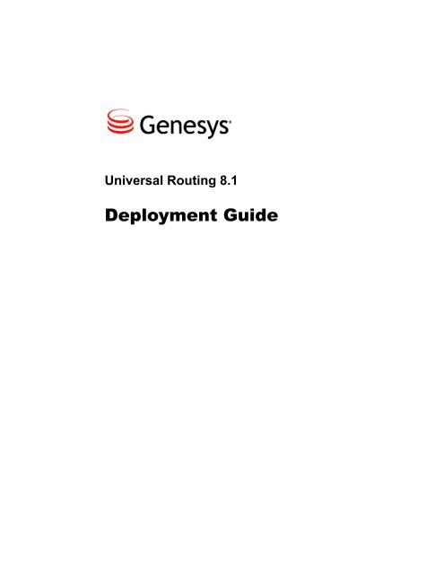 Universal Routing 8.1 Deployment Guide - Genesys Documentation