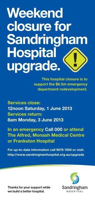 Weekend closure for Sandringham Hospital upgrade.