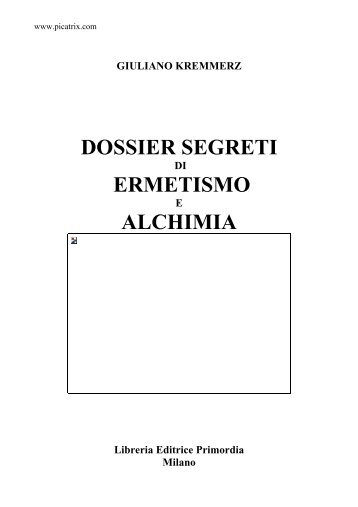 DOSSIER SEGRETI ERMETISMO ALCHIMIA - Esolibri