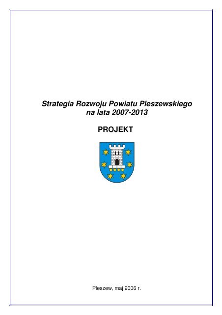 Strategia Rozwoju Powiatu Pleszewskiego na lata 2007-2013 ...