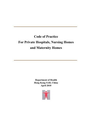 Code of Practice for Private Hospitals, Nursing Homes and Maternity ...