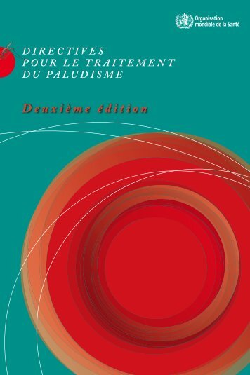 directives pour le traitement du paludisme - libdoc.who.int - World ...