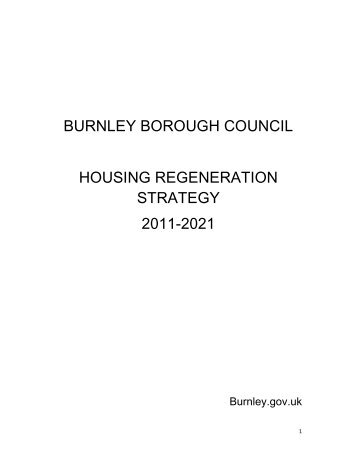 Housing Regeneration Strategy 2011-2021 - Burnley Borough Council