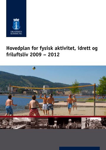 Hovedplan for fysisk aktivitet, idrett og friluftsliv 2009 Ã¢Â€Â“ 2012