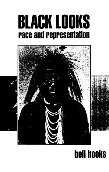 88488691-Bell-Hooks-Black-Looks-Race-and-Representation