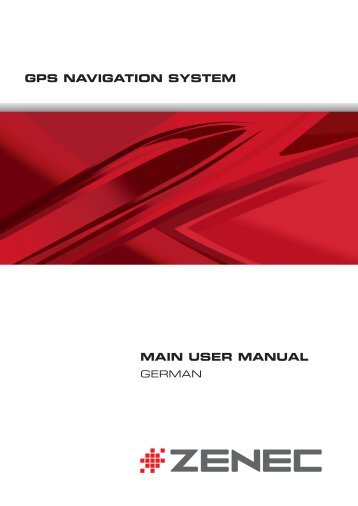 GPS NAVIGATION SYSTEM MAIN USER MANUAL - Zenec