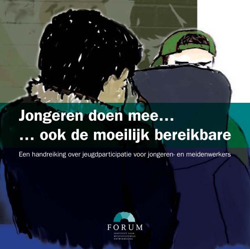 Jongeren doen mee... ook de moeilijk bereikbare. Een handleiding ...