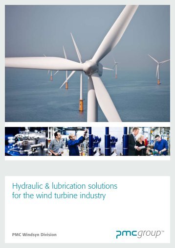 Hydraulic & lubrication solutions for the wind turbine ... - PMC Group