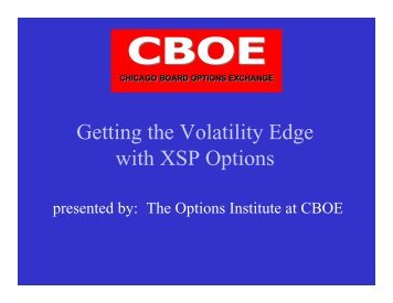Getting the Volatility Edge with XSP Options - CBOE.com