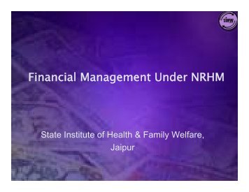 Financial Management Under NRHM - SIHFW Rajasthan