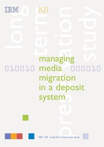 Managing Media Migration in a Deposit System - Koninklijke ...