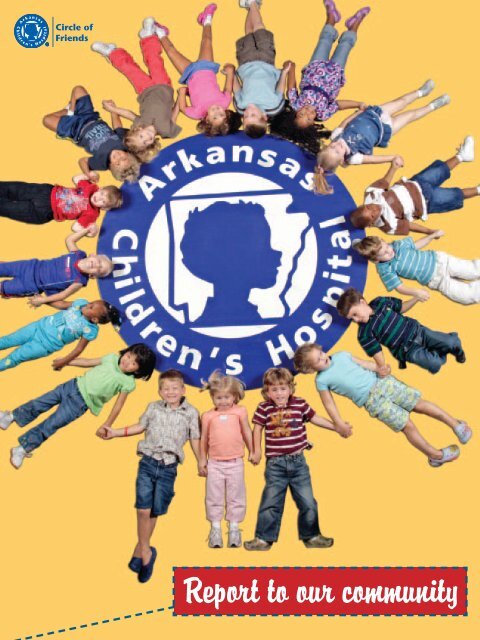 Read our Report to the Community - Arkansas Children's Hospital