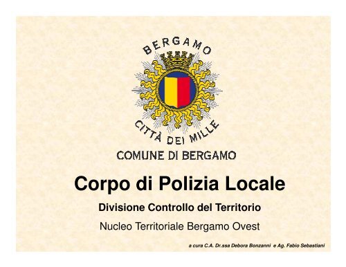 Corpo di Polizia Locale Divisione Controllo del ... - L'Eco di Bergamo