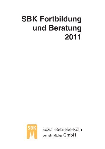 SBK Fortbildung und Beratung 2011 - Sozial-Betriebe-Köln