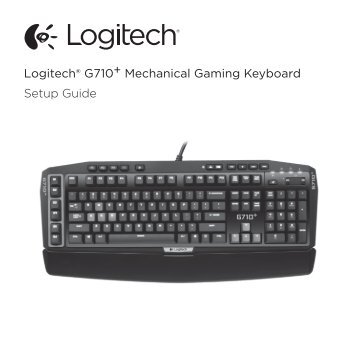 Logitech® G710+ Mechanical Gaming Keyboard Setup Guide