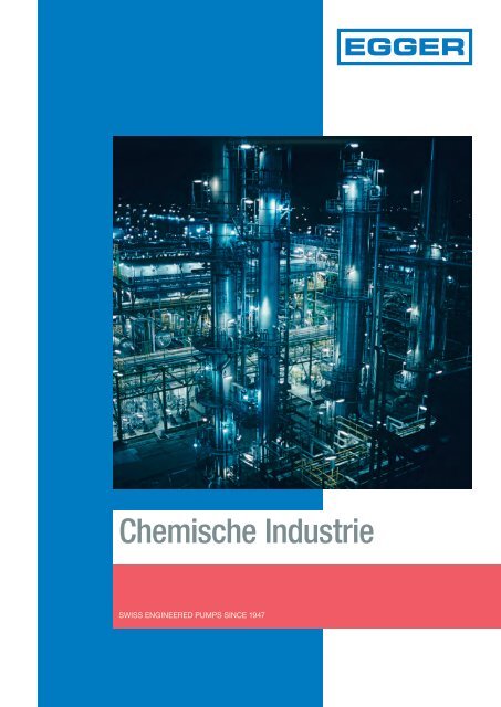 Chemie: Egger Pumpen in der Chemischen Industrie - Herausforderungen für Kreiselpumpen in Chemieanlagen