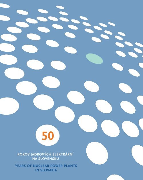 50 Years of nuclear power plants in Slovakia