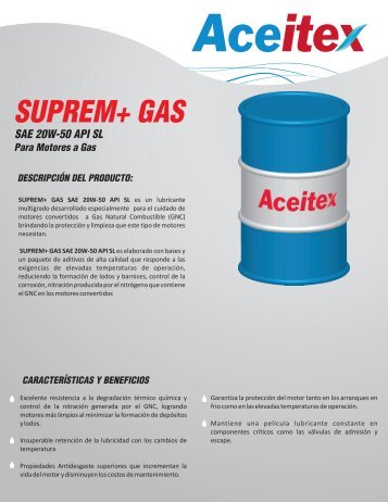 SUPREM+ GAS SAE 20W-50 API SL APLICACIONES: SEGURIDAD ...