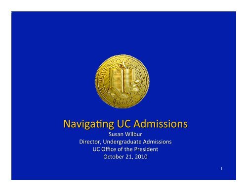 Navigating the UC Admission Process - Bishop O'Dowd High School