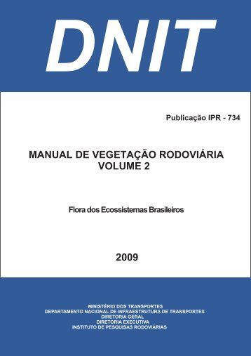Manual de VegetaÃ§Ã£o RodoviÃ¡ria - Volume 2 - Flora dos ... - IPR - Dnit