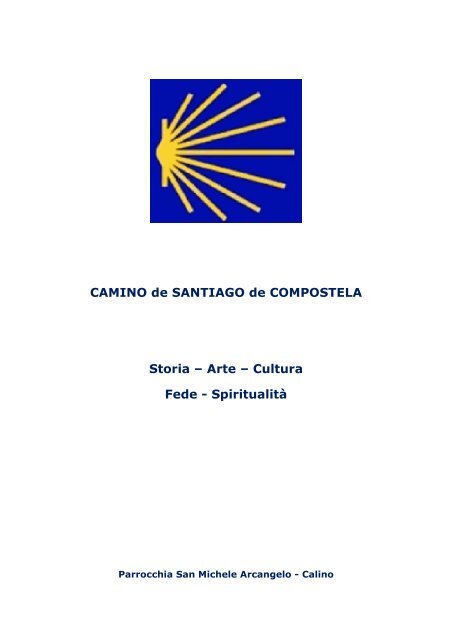 CAMINO de SANTIAGO de COMPOSTELA Storia â Arte â Cultura ...