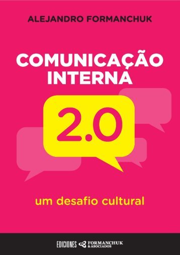 ComunicaÃ§Ã£o Interna 2.0: Um desafio cultural - Formanchuk ...